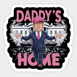 Trump 2024 Take America Back, Daddy's Home Trump Pink 2024 Sticker